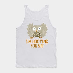 I'm hooting for ya! Tank Top